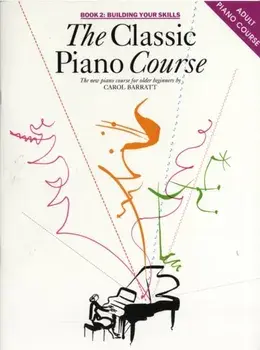 The Classic Piano Course Book 2. Building Your Skills/Carol Barratt