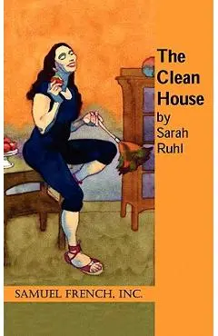The Clean House - Sarah Ruhl