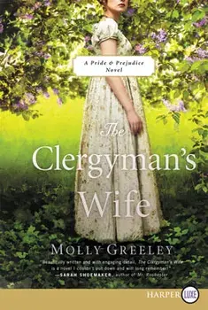 The Clergyman's Wife: A Pride & Prejudice Novel, Paperback/Molly Greeley