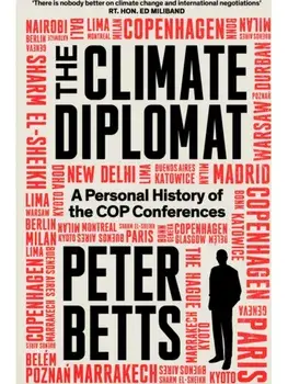 The Climate Diplomat. A Personal History of the COP Conferences, Main, Hardback/Peter Betts