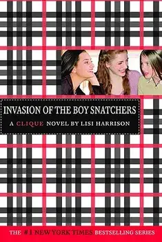 The Clique #4: Invasion of the Boy Snatchers, Paperback/Lisi Harrison