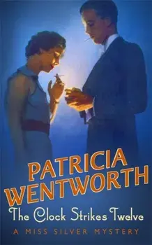 The Clock Strikes Twelve, Paperback/Patricia Wentworth
