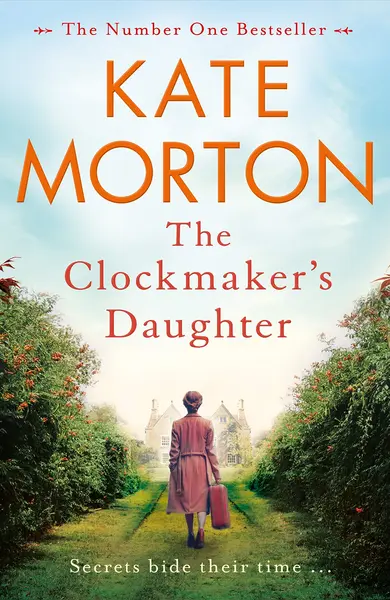 The Clockmaker's Daughter | Kate Morton
