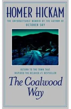 The Coalwood Way - Homer Hickam