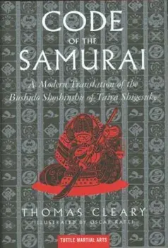 The Code of the Samurai: A Modern Translation of the Bushido Shoshinshu of Taira Shigesuke, Hardcover/Thomas Cleary