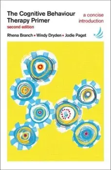 The Cognitive Behaviour Therapy Primer. 2 Revised edition, Paperback/Jodie Paget