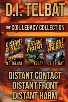 The COIL Legacy Collection: Distant Contact / Distant Front / Distant Harm, Paperback/D. I. Telbat