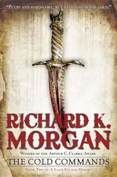 The Cold Commands, Paperback/Richard K. Morgan