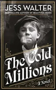 The Cold Millions, Paperback/Jess Walter