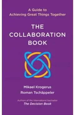 The Collaboration Book: A Guide to Achieving Great Things Together - Mikael Krogerus
