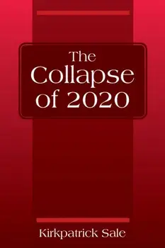 The Collapse of 2020, Paperback/Kirkpatrick Sale