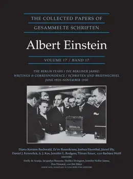 The Collected Papers of Albert Einstein, Volume 17 (Documentary Edition). The Berlin Years: Writings and Correspondence, June 1929–November 1930, Hardback/Albert Einstein