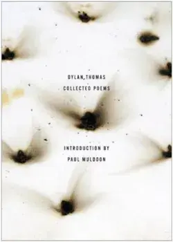 The Collected Poems of Dylan Thomas: The Original Edition, Paperback/Dylan Thomas