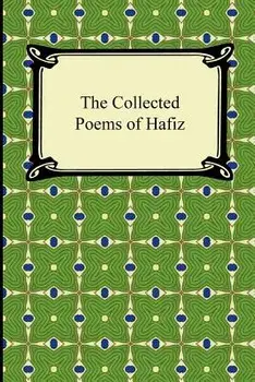 The Collected Poems of Hafiz, Paperback/Hafiz