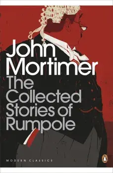 The Collected Stories of Rumpole, Paperback/John Mortimer
