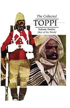The Collected Toppi Vol. 12: Men of the World - Sergio Toppi