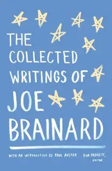 The Collected Writings of Joe Brainard: A Library of America Special Publication, Paperback/Joe Brainard