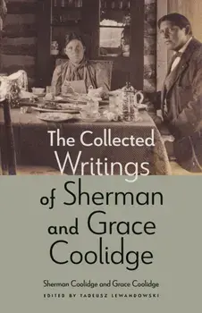 The Collected Writings of Sherman and Grace Coolidge, Hardback/Tadeusz Lewandowski