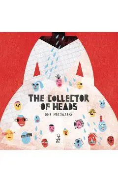 The Collector of Heads - Ana Matsusaki
