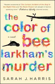 The Color of Bee Larkham's Murder, Paperback/Sarah J. Harris