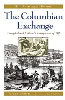 The Columbian Exchange, Paperback/Alfred W. Crosby