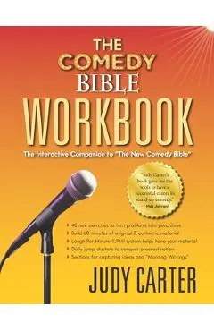 The Comedy Bible Workbook: The Interactive Companion to The New Comedy Bible - Judy Carter