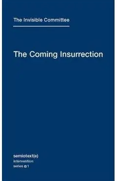 The Coming Insurrection - The Invisible Committee