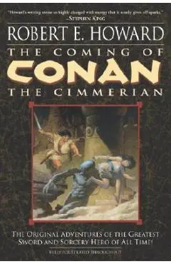 The Coming of Conan the Cimmerian: Book One - Robert E. Howard