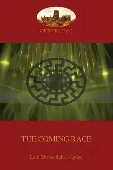 The Coming Race: New Revised Edition (Aziloth Books), Paperback/Edward Bulwer-Lytton