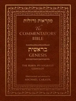The Commentators' Bible: Genesis: The Rubin JPS Miqra'ot Gedolot, Hardcover/Michael Carasik