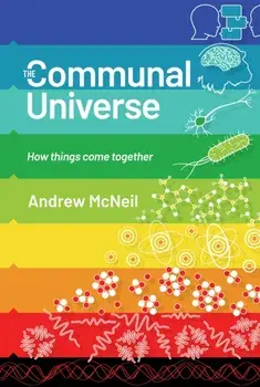 The Communal Universe. How things come together, Paperback/Andrew McNeil