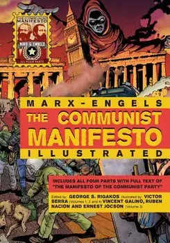 The Communist Manifesto Illustrated: All Four Parts, Paperback/Karl Marx