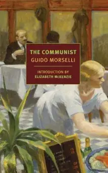 The Communist, Paperback/Guido Morselli