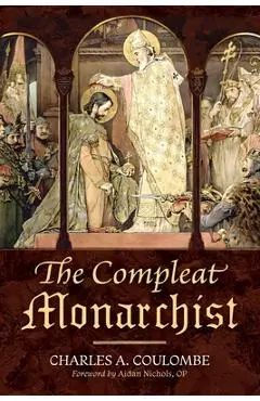 The Compleat Monarchist - Charles A. Coulombe