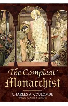 The Compleat Monarchist - Charles A. Coulombe