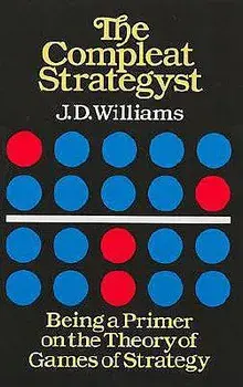 The Compleat Strategyst: Being a Primer on the Theory of Games of Strategy, Paperback/J. D. Williams