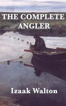 The Complete Angler, Hardcover/Izaak Walton
