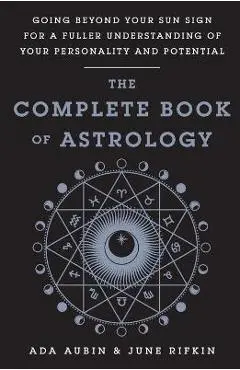 The Complete Book of Astrology - Ada Aubin