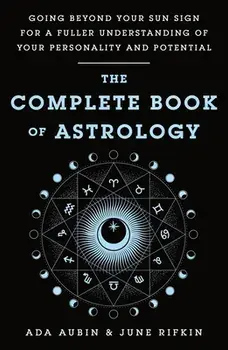 The Complete Book of Astrology, Paperback/June Rifkin