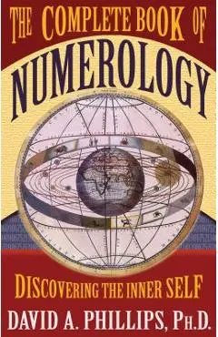 The Complete Book of Numerology - David Phillips
