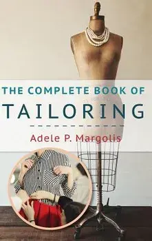 The Complete Book of Tailoring, Hardcover/Adele Margolis