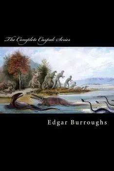 The Complete Caspak Series: The Land That Time Forgot, the People That Time Forgot, and Out of Time's Abyss, Paperback/Edgar Rice Burroughs