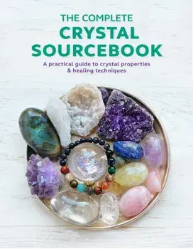 The Complete Crystal Sourcebook. A Practical Guide to Crystal Properties & Healing Techniques, Paperback/Claudia Martin