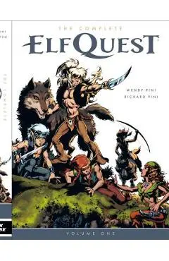 The Complete Elfquest Volume 1 - Wendy Pini