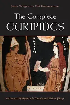 The Complete Euripides, Volume 2: Iphigenia in Tauris and Other Plays, Paperback/Peter Burian