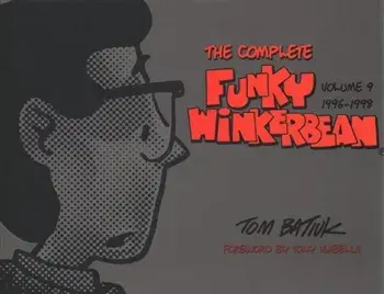 The Complete Funky Winkerbean, Volume 9, 1996-1998, Hardcover/Tom Batiuk