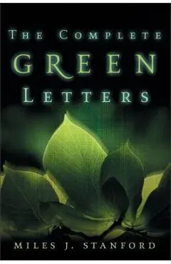 The Complete Green Letters - Miles J. Stanford