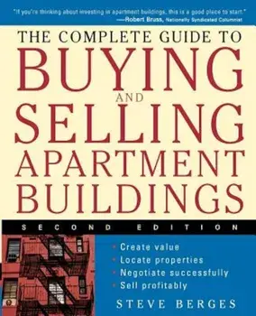 The Complete Guide to Buying and Selling Apartment Buildings, Paperback/Steve Berges