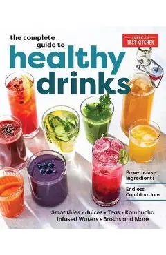 The Complete Guide to Healthy Drinks: Powerhouse Ingredients, Endless Combinations - America's Test Kitchen