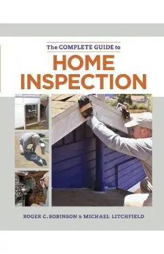 The Complete Guide to Home Inspection - Michael Litchfield